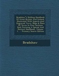 Cover: Bradshaws Shilling Handbook of Great Britain and Ireland, Illustrated with Superb-Steel Engraved Views, Maps & Plans of Towns in Four Sections Each Forming a Special and Distinct Handbook, Volume 1... - Nabu Press