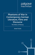 Cover: Phantoms of War in Contemporary German Literature, Films and Discourse - Palgrave Macmillan