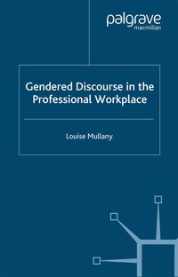 Enlarge image Cover: Gendered Discourse in the Professional Workplace - Palgrave Macmillan