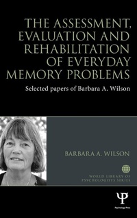 Enlarge image Cover: The Assessment, Evaluation and Rehabilitation of Everyday Memory Problems - Psychology Press Ltd