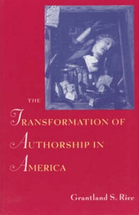 Enlarge image Cover: The Transformation of Authorship in America - University of Chicago Press