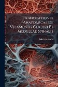 Cover: Annotationes Anatomicae de Velamentis Cerebri Et Medullae Spinalis - Nabu Press