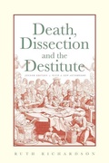 Cover: Death, Dissection and the Destitute - University of Chicago Press
