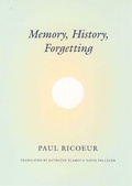 Cover: Memory, History, Forgetting - University of Chicago Press
