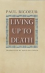 Cover: Living Up to Death - University of Chicago Press