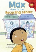Cover: Max Goes to the Recycling Center - Picture Window Books