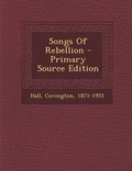 Cover: Songs of Rebellion - Primary Source Edition - Nabu Press