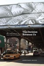 Bild: The Decision Between Us - University of Chicago Press