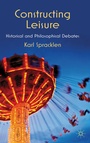 Cover: Constructing Leisure - Palgrave Macmillan