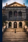 Cover: A Digest Of The Laws Of Texas - Nabu Press