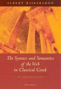 Enlarge image Cover: The Syntax and Semantics of the Verb in Classical Greek - University of Chicago Press