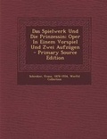 Cover: Das Spielwerk Und Die Prinzessin; Oper in Einem Vorspiel Und Zwei Aufzugen - Primary Source Edition - Nabu Press