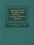Cover: Leading Events of Maryland History... - Primary Source Edition - Nabu Press
