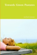 Cover: Towards Green Pastures - Lulu.com