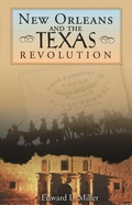 Cover: New Orleans and the Texas Revolution - Texas A & M University Press