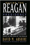 Cover: Saving the Reagan Presidency - Texas A & M University Press