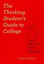 Cover: The Thinking Student's Guide to College - University of Chicago Press