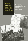 Cover: Trench Knives and Mustard Gas - Texas A & M University Press