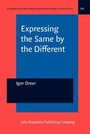 Cover: Expressing the Same by the Different - John Benjamins Publishing Co