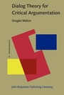 Cover: Dialog Theory for Critical Argumentation - John Benjamins Publishing Co