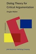 Cover: Dialog Theory for Critical Argumentation - John Benjamins Publishing Co