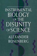 Cover: Instrumental Biology, or The Disunity of Science - University of Chicago Press