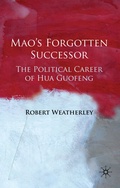 Cover: Mao's Forgotten Successor - Palgrave Macmillan