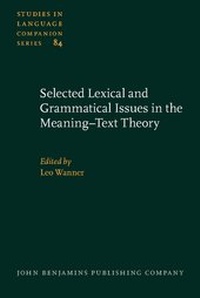 Abbildung von: Selected Lexical and Grammatical Issues in the Meaning-Text Theory - John Benjamins Publishing Co