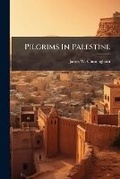 Cover: Pilgrims in Palestine - Nabu Press