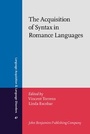 Cover: The Acquisition of Syntax in Romance Languages - John Benjamins Publishing Co