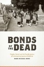 Cover: Bonds of the Dead - University of Chicago Press