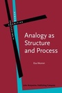 Cover: Analogy as Structure and Process - John Benjamins Publishing Co