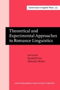 Cover: Theoretical and Experimental Approaches to Romance Linguistics - John Benjamins Publishing Co