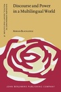Cover: Discourse and Power in a Multilingual World - John Benjamins Publishing Co