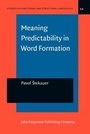 Cover: Meaning Predictability in Word Formation - John Benjamins Publishing Co