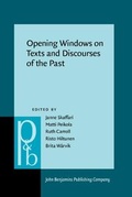 Cover: Opening Windows on Texts and Discourses of the Past - John Benjamins Publishing Co