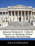 Cover: Admiral Richard G. Colbert - Bibliogov