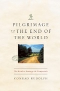 Cover: Pilgrimage to the End of the World - University of Chicago Press