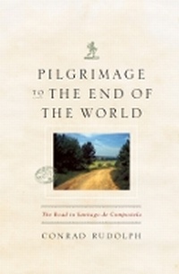 Enlarge image Cover: Pilgrimage to the End of the World - University of Chicago Press