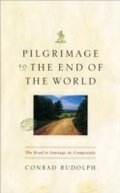 Cover: Pilgrimage to the End of the World - University of Chicago Press