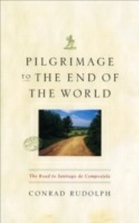 Enlarge image Cover: Pilgrimage to the End of the World - University of Chicago Press
