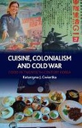 Cover: Cuisine, Colonialism and Cold War - Reaktion Books