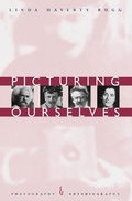 Cover: Picturing Ourselves - University of Chicago Press