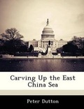 Cover: Carving Up the East China Sea - Bibliogov