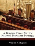 Cover: A Bimodal Force for the National Maritime Strategy - Bibliogov