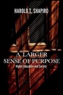 Cover: A Larger Sense of Purpose - Princeton University Press