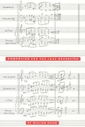 Cover: Composing for the Jazz Orchestra - University of Chicago Press