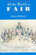 Cover: All the World's a Fair - University of Chicago Press
