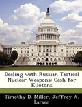 Cover: Dealing with Russian Tactical Nuclear Weapons - Bibliogov