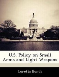 Enlarge image Cover: U.S. Policy on Small Arms and Light Weapons - Bibliogov